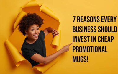 7 Reasons Every Business Should Invest In Cheap Promotional Mugs